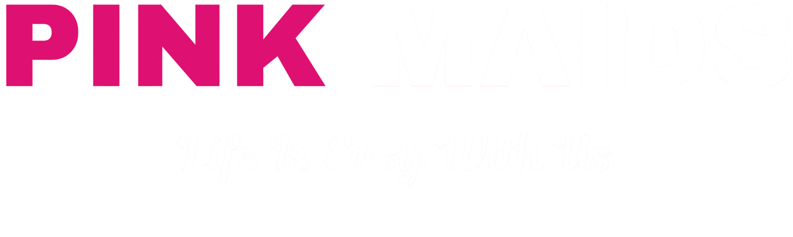 Pink Maids Life Is Easy With Us